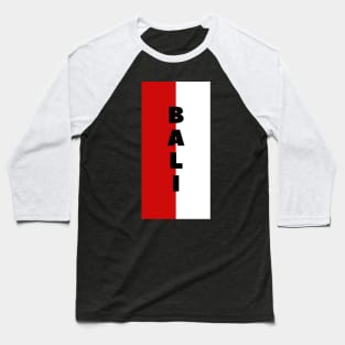 Bali in Indonesian Flag Vertical Baseball T-Shirt